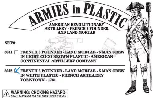 ARMIES IN PLASTIC 5682 AMERICAN REVOLUTION-6 POUND FRENCH ARTILLERY & MORTAR