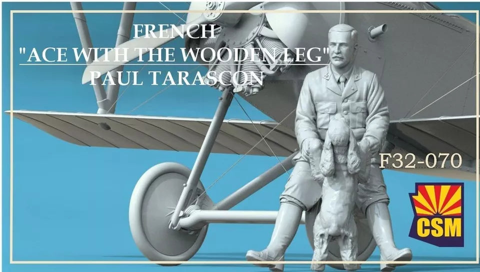 COPPER STATE MODELS CSM F32-070 WWI FRENCH "ACE WITH WOODEN LEG" PAUL TARASCON