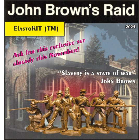 ELASTOKIT NEW 2024 EXCLUSIVE! LIMITED EDITION 1:32 JOHN BROWN'S RAID (7 FIGURES)