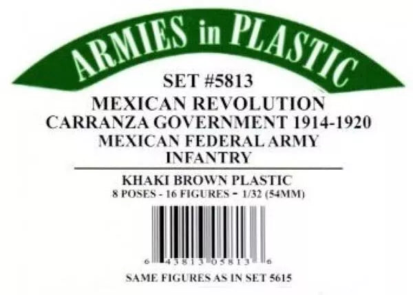 ARMIES IN PLASTIC 5813 MEXICAN REVOLUTION CARRANZA GOVERNMENT FEDERAL ARMY